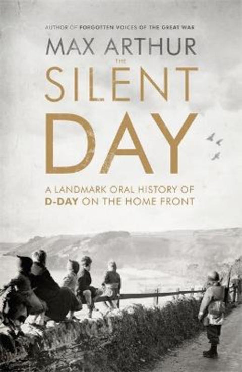 The Silent Day by Max Arthur - 9781444787542