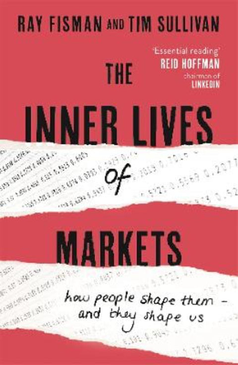 The Inner Lives of Markets by Ray Fisman - 9781444788587