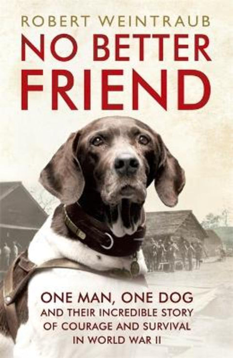 No Better Friend by Robert Weintraub - 9781444796964