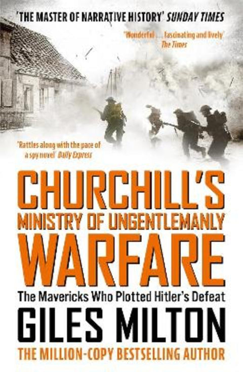 Churchill's Ministry of Ungentlemanly Warfare by Giles Milton - 9781444798982