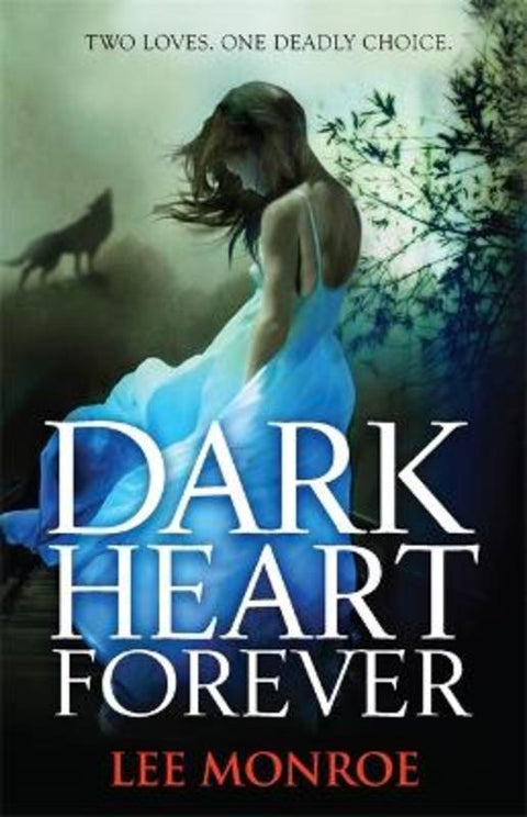 Dark Heart Forever by Lee Monroe - 9781444901894