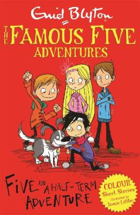 Famous Five Colour Short Stories: Five and a Half-Term Adventure by Enid Blyton - 9781444916256