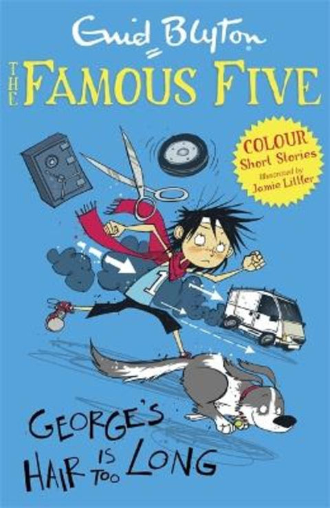 Famous Five Colour Short Stories: George's Hair Is Too Long by Enid Blyton - 9781444916263