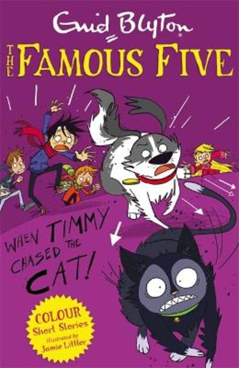 Famous Five Colour Short Stories: When Timmy Chased the Cat by Enid Blyton - 9781444916287