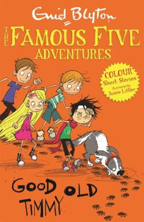 Famous Five Colour Short Stories: Good Old Timmy by Enid Blyton - 9781444916300