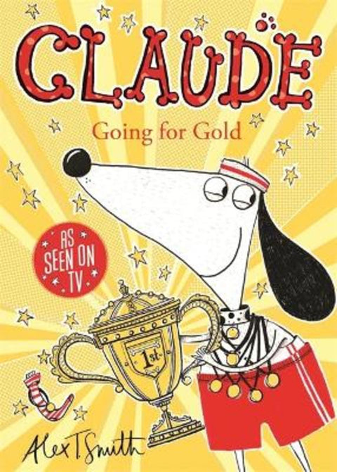 Claude Going for Gold! by Alex T. Smith - 9781444919622