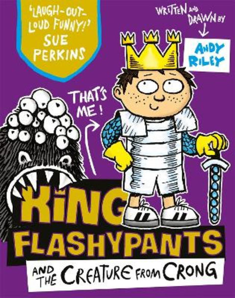 King Flashypants and the Creature From Crong by Andy Riley - 9781444929607