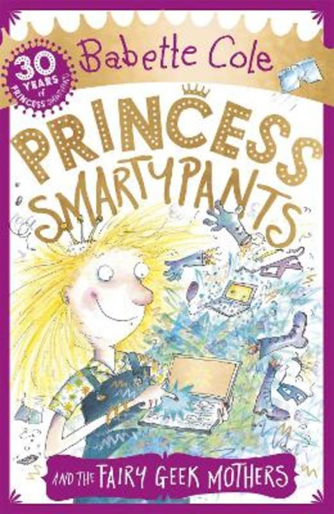 Princess Smartypants and the Fairy Geek Mothers by Babette Cole - 9781444931600