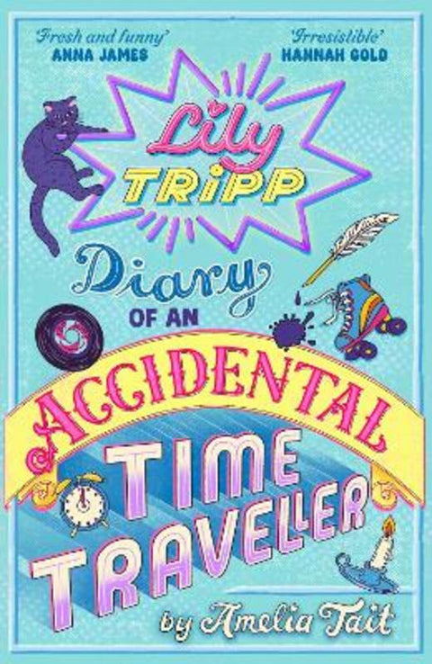 Lily Tripp: Diary of an Accidental Time Traveller by Amelia Tait - 9781444931983