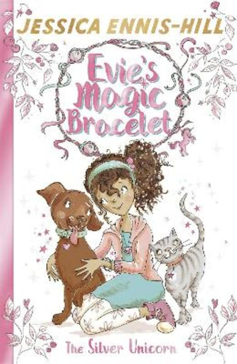 Evie's Magic Bracelet: The Silver Unicorn by Jessica Ennis-Hill - 9781444934397