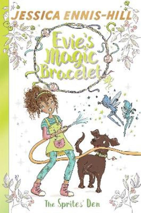 Evie's Magic Bracelet: The Sprites' Den by Jessica Ennis-Hill - 9781444934410