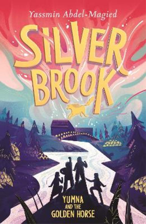 Silverbrook: Yumna and the Golden Horse by Yassmin Abdel-Magied - 9781444934625