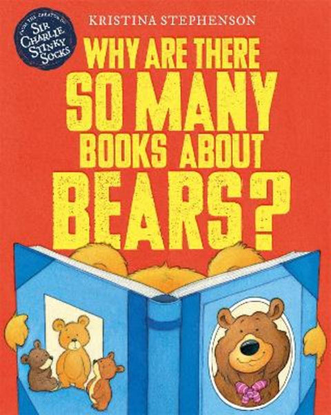 Why Are there So Many Books About Bears? by Kristina Stephenson - 9781444946017