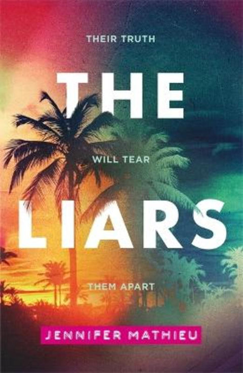 The Liars by Jennifer Mathieu - 9781444946062
