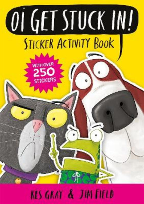 Oi Get Stuck In! Sticker Activity Book by Kes Gray - 9781444951202