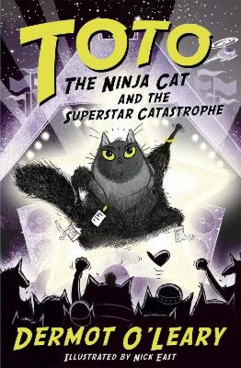 Toto the Ninja Cat and the Superstar Catastrophe by Dermot O'Leary - 9781444952063