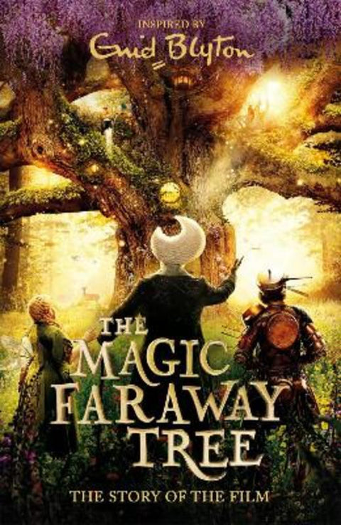 The Magic Faraway Tree: The Magic Faraway Tree FILM NOVELISATION by Enid Blyton - 9781444952247