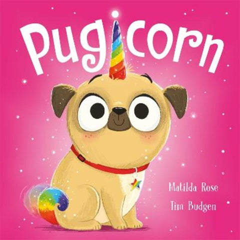 The Magic Pet Shop: Pugicorn by Matilda Rose - 9781444953701