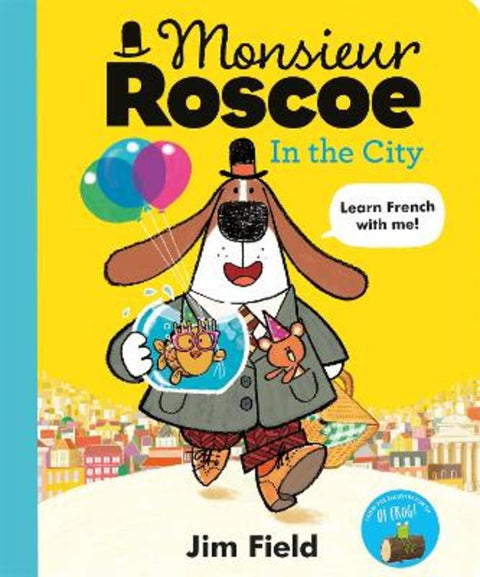 Monsieur Roscoe in the City by Jim Field - 9781444955989