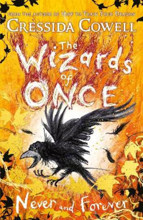 The Wizards of Once: Never and Forever by Cressida Cowell - 9781444956627