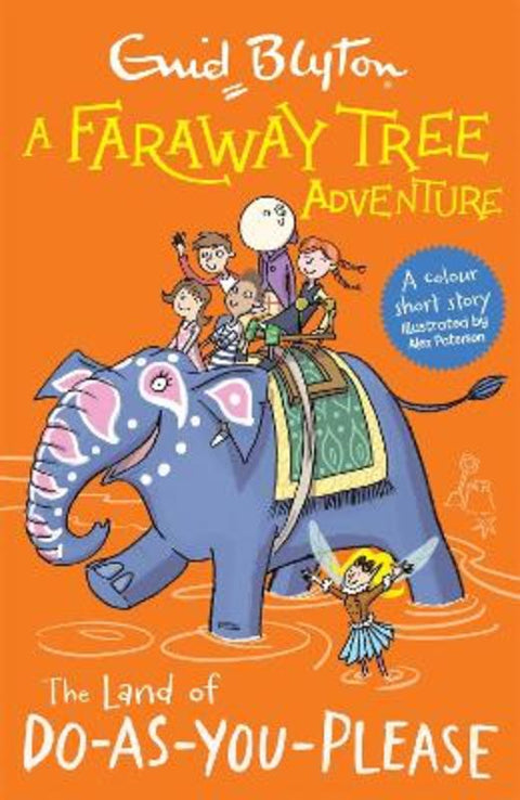 A Faraway Tree Adventure: The Land of Do-As-You-Please by Enid Blyton - 9781444959864