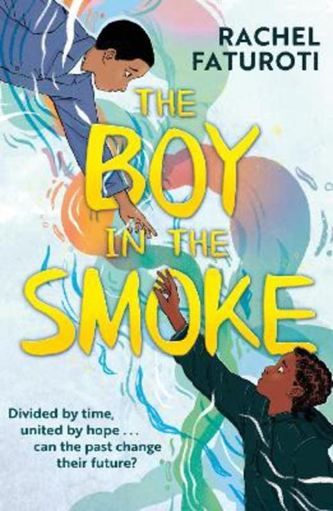 The Boy in the Smoke by Rachel Faturoti - 9781444963588