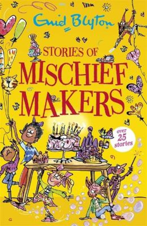 Stories of Mischief Makers by Enid Blyton - 9781444965391