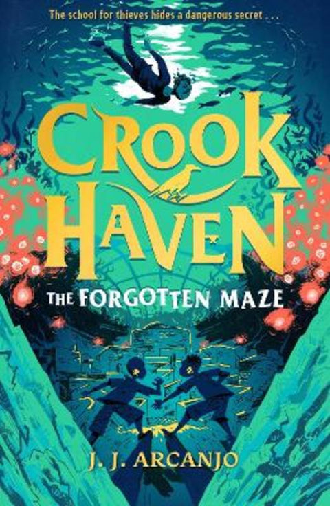 Crookhaven: The Forgotten Maze by J.J. Arcanjo - 9781444965759