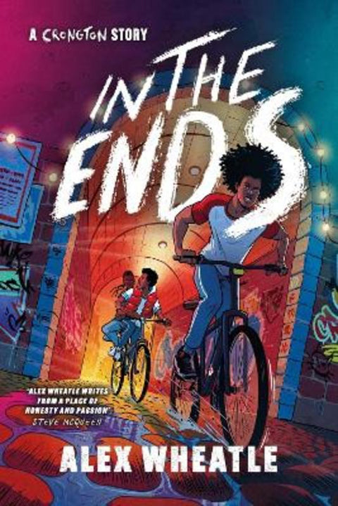 A Crongton Story: In The Ends by Alex Wheatle - 9781444969634