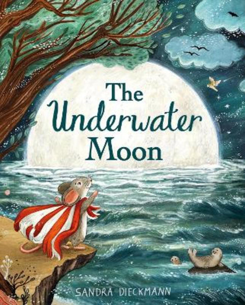 The Underwater Moon by Sandra Dieckmann - 9781444970005