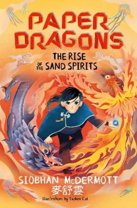 Paper Dragons: The Rise of the Sand Spirits by Siobhan McDermott - 9781444970180