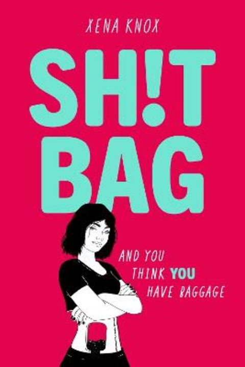 SH!T BAG by Xena Knox - 9781444972054