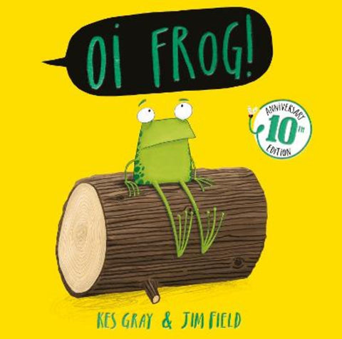 Oi Frog! 10th Anniversary Edition by Kes Gray - 9781444974300