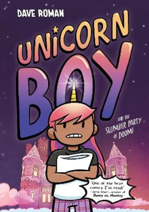 Unicorn Boy and the Slumber Party of Doom by Dave Roman - 9781444975376