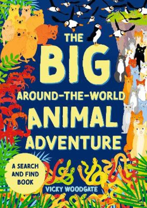 The Big Around-the-World Animal Adventure by Vicky Woodgate - 9781444977516