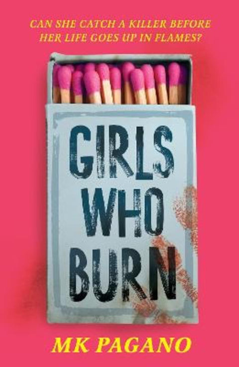 Girls Who Burn by MK Pagano - 9781444978629