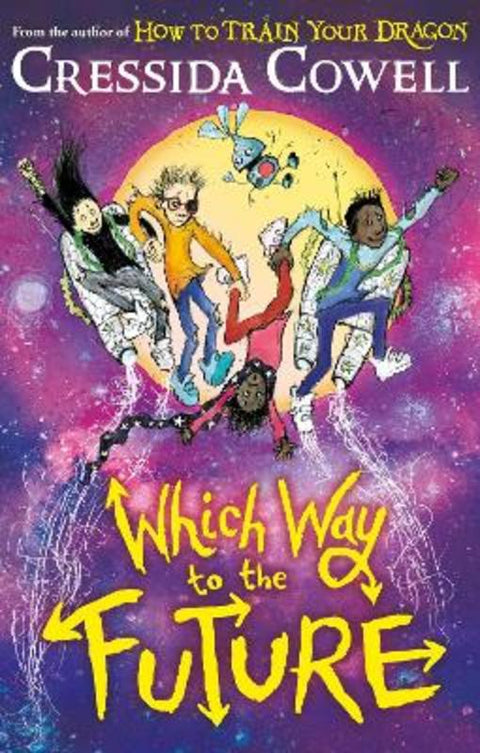 Which Way To The Future by Cressida Cowell - 9781444979435