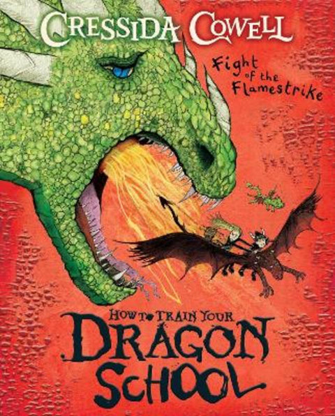 How To Train Your Dragon School: Fight of the Flamestrike by Cressida Cowell - 9781444981957