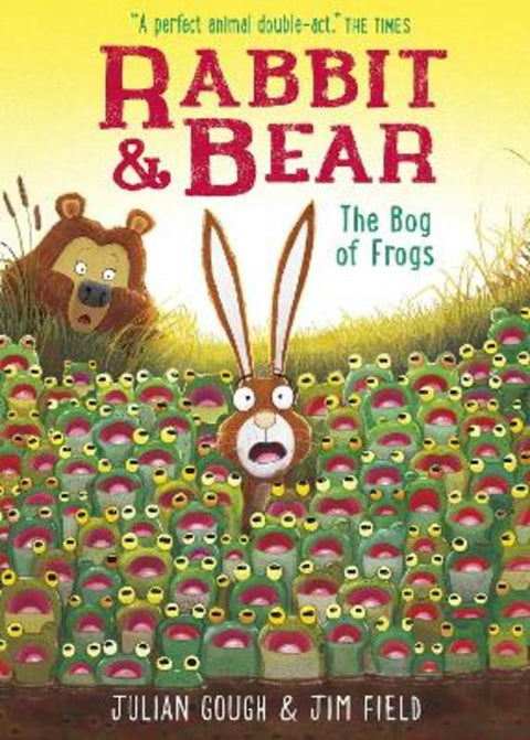 Rabbit and Bear: The Bog of Frogs by Julian Gough - 9781444982015