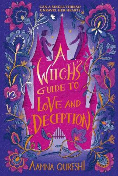 A Witch's Guide to Love and Deception by Aamna Qureshi - 9781444982374