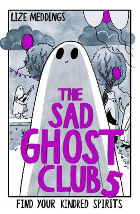 The Sad Ghost Club Volume 5 by Lize Meddings - 9781444983937