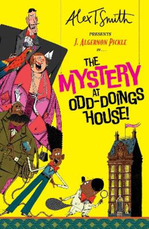 J. Algernon Pickle in The Mystery at Odd-Doings House by Alex T. Smith - 9781444985672