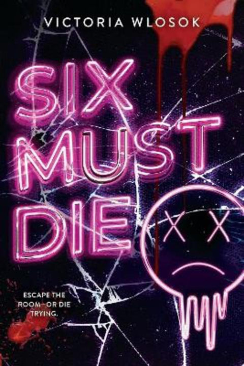 Six Must Die by Victoria Wlosok - 9781444986754