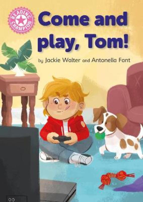 Reading Champion: Come and Play, Tom! by Jackie Walter - 9781445174303
