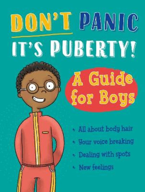 Don't Panic, It's Puberty!: A Guide for Boys by Jennifer Naalchigar - 9781445186696