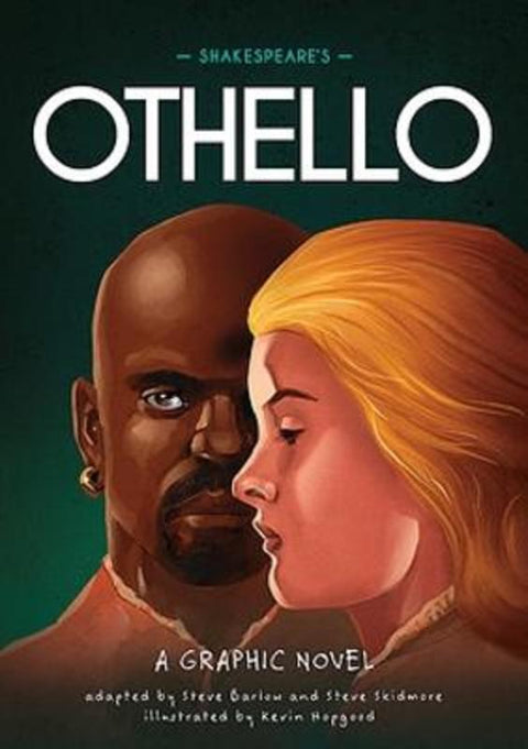 Classics in Graphics: Shakespeare's Othello by Steve Barlow - 9781445190259