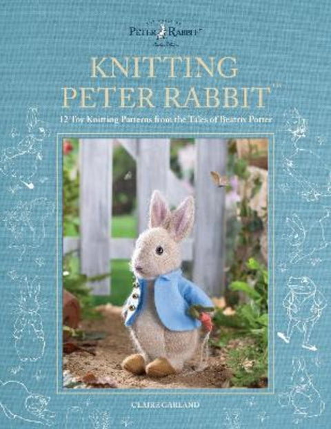 Knitting Peter Rabbit (TM) by Claire Garland (Author) - 9781446309674