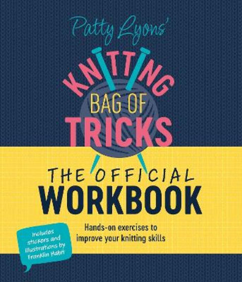 Patty Lyons' Knitting Bag of Tricks: the Official Workbook by Patty Lyons (Author) - 9781446313558