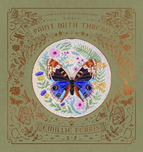 Paint with Thread: in the Garden by Emillie Ferris (Author) - 9781446314005