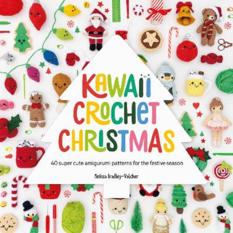 Kawaii Crochet Christmas by Melissa Bradley-Vatcher (Author) - 9781446314425
